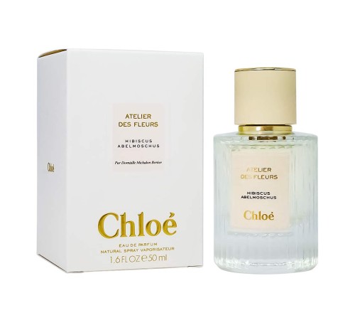 Chloe Atelier Des Fleurs Hibiscus Abelmoschus,edp., 50ml, Парфюмерия ЕВРО